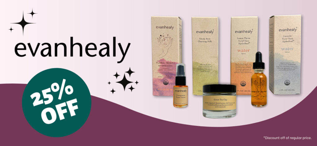 Evan Healy skincare $25% off only during the Black Friday Sale. 